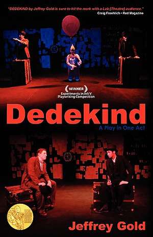 Dedekind: A Play in One Act de Jeffrey Gold