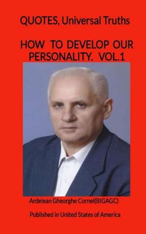 How to Develop Our Personality de Gheorghe Cornel Ardelean