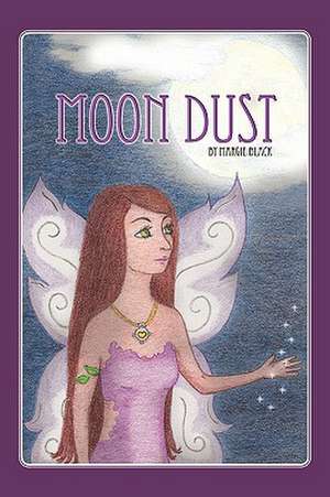 Moon Dust: A Show and Tell Adventure de Margie Black