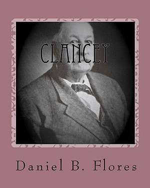 Clancey de Daniel B. Flores