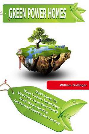 Green Power Homes de William Dollinger