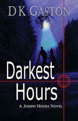 Darkest Hours de D. K. Gaston