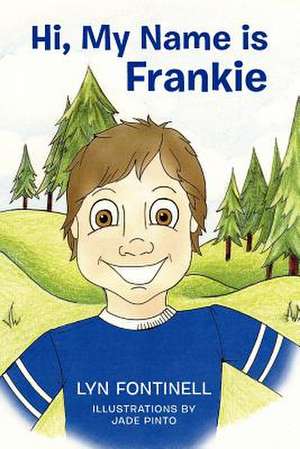 Hi, My Name Is Frankie de Lyn Fontinell