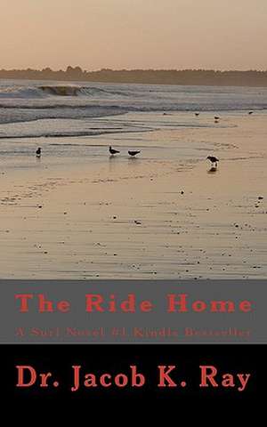 The Ride Home de Jacob K. Ray