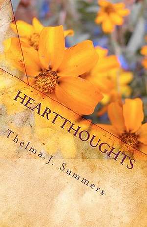 Heartthoughts de Thelma J. Summers