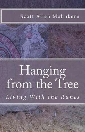 Hanging from the Tree de Scott Allen Mohnkern