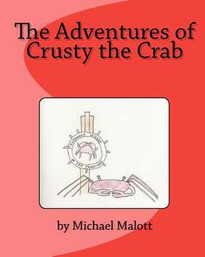 The Adventures of Crusty the Crab de Michael Malott