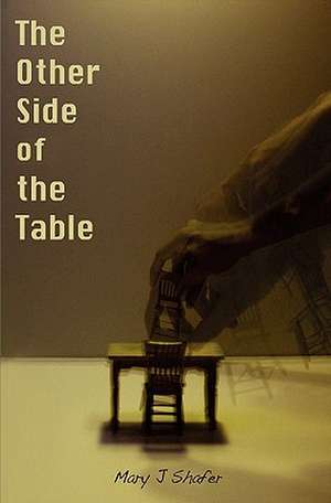 The Other Side of the Table de Mary J. Shafer