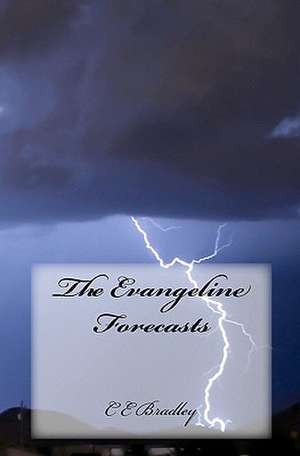 The Evangeline Forecasts de C. E. Bradley