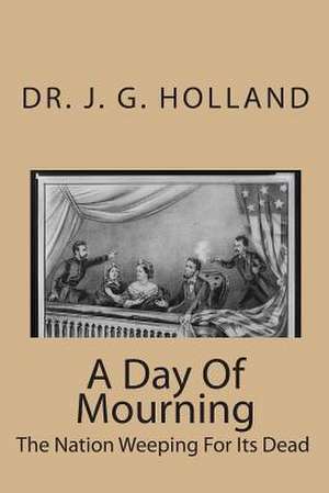 A Day of Mourning de J. G. Holland