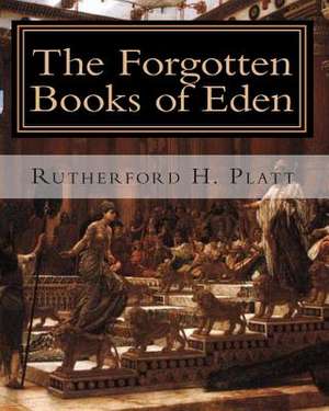 The Forgotten Books of Eden de Rutherford H. Platt