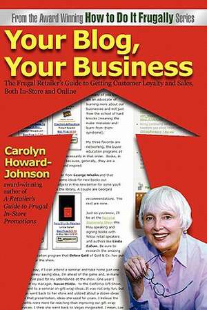 Your Blog, Your Business de Carolyn Howard-Johnson