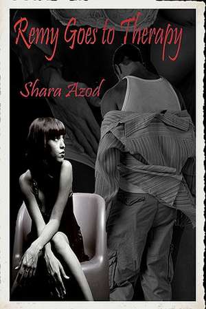 Remy Goes to Therapy de Shara Azod