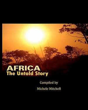 Africa the Untold Story: A Bible Reader's Guide de Michele Mitchell