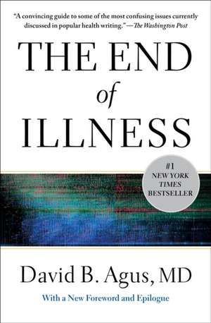 The End of Illness de David B. Agus