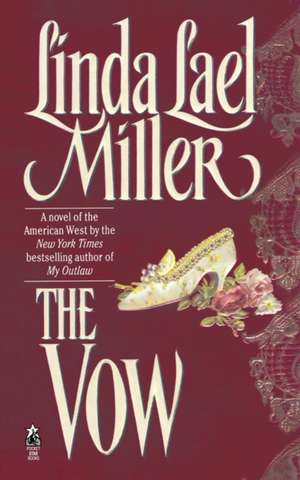 The Vow de Linda Lael Miller