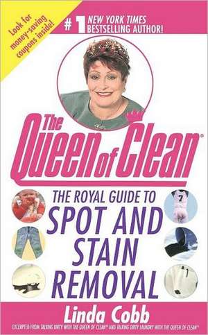 The Royal Guide to Spot and Stain Removal de Linda Cobb