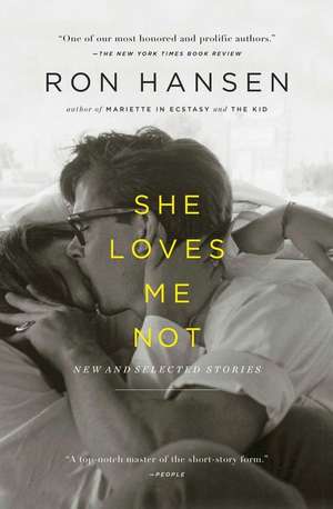 She Loves Me Not de Ron Hansen