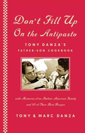 Don't Fill Up on the Antipasto de Tony Danza