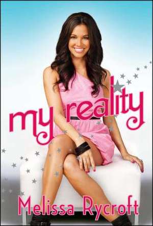 My Reality de Melissa Rycroft