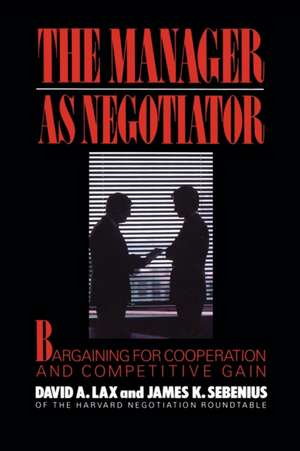 Manager as Negotiator de David A. Lax