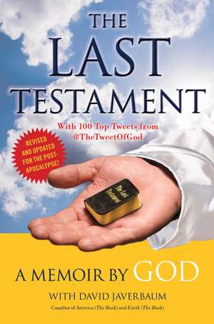 The Last Testament: A Memoir by God de David Javerbaum