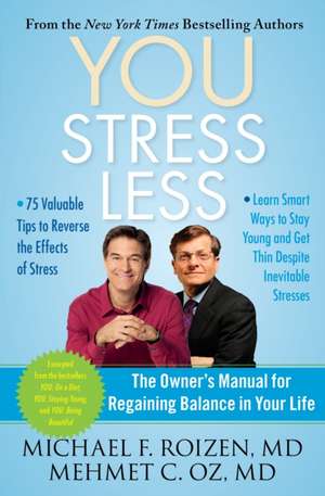 You: The Owner's Manual for Regaining Balance in Your Life de Michael F., M.D. Roizen