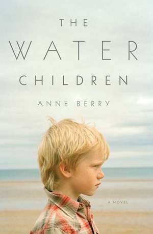 The Water Children de Anne Berry