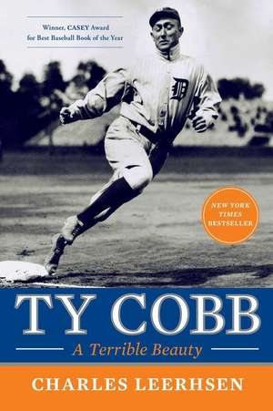 Ty Cobb: A Terrible Beauty de Charles Leerhsen