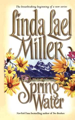 Springwater de Linda Lael Miller