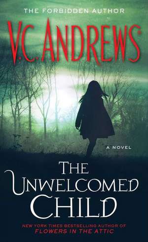 The Unwelcomed Child de V. C. Andrews