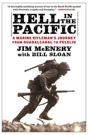 Hell in the Pacific: A Marine Rifleman's Journey from Guadalcanal to Peleliu de Jim McEnery