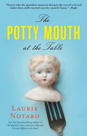 The Potty Mouth at the Table de Laurie Notaro