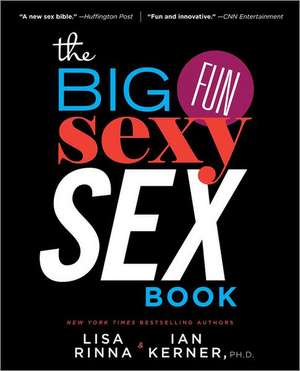 The Big, Fun, Sexy Sex Book de Lisa Rinna