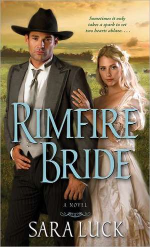 Rimfire Bride de Sara Luck