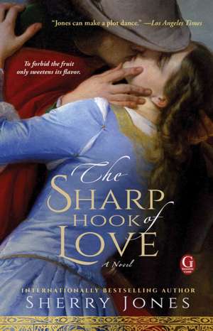 The Sharp Hook of Love de Sherry Jones