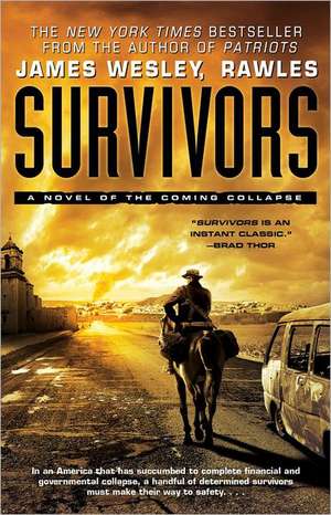 Survivors: A Novel of the Coming Collapse de James Wesley Rawles