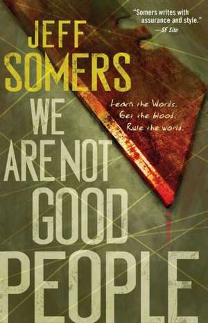 We Are Not Good People de Jeff Somers