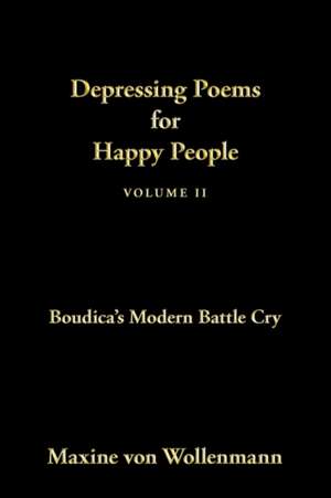 Depressing Poems for Happy People Volume II de Maxine von Wollenmann