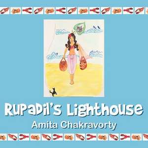 Rupadil's Lighthouse de Amita Chakravorty