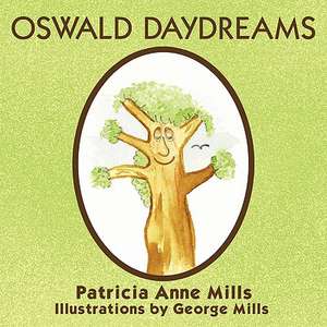 Oswald Daydreams de Patricia Anne Mills