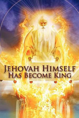 Jehovah Himself Has Become King de Robert King