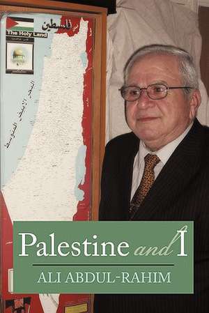 Palestine and I de Ali Abdul-Rahim