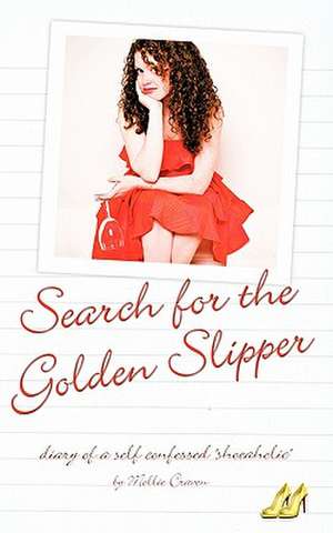 The Search for the Golden Slipper de Mollie Craven