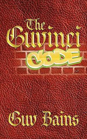 The Guvinci Code de Guv Bains