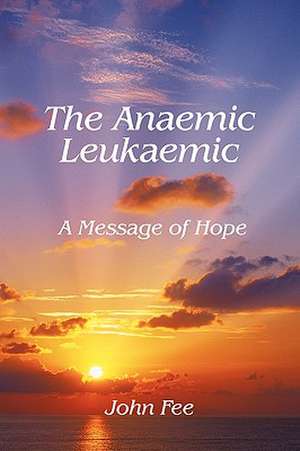 The Anaemic Leukaemic de John Fee