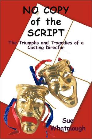 No Copy of the Script de Sue Whatmough