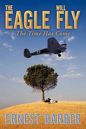 The Eagle Will Fly de Ernest Barber