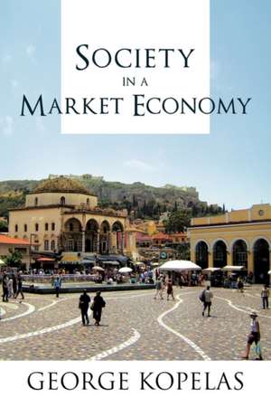 Society in a Market Economy de George Kopelas