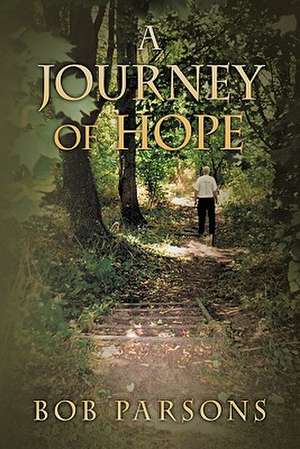 A Journey of Hope de Bob Parsons